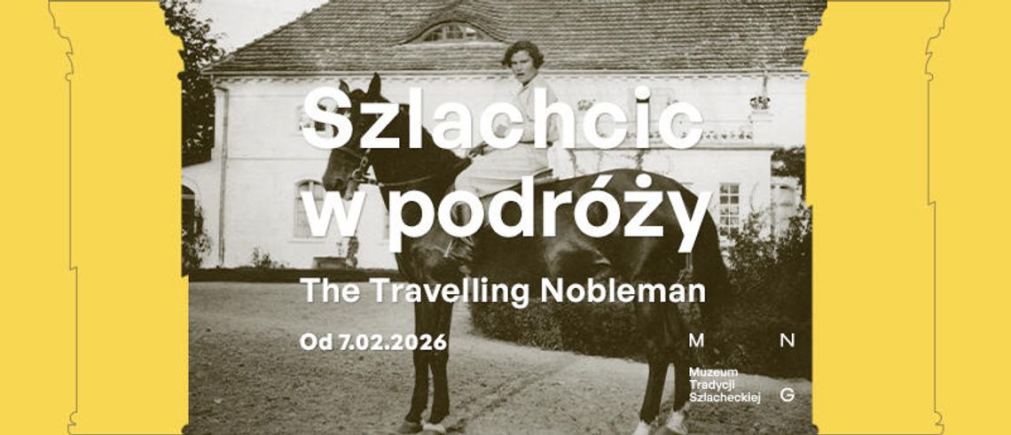 Wernisaż wystawy „Szlachcic w podróży” już 7 lutego w Waplewie Wielkim! Wernisaż wystawy „Szlachcic w podróży” już 7 lutego w Waplewie Wielkim!