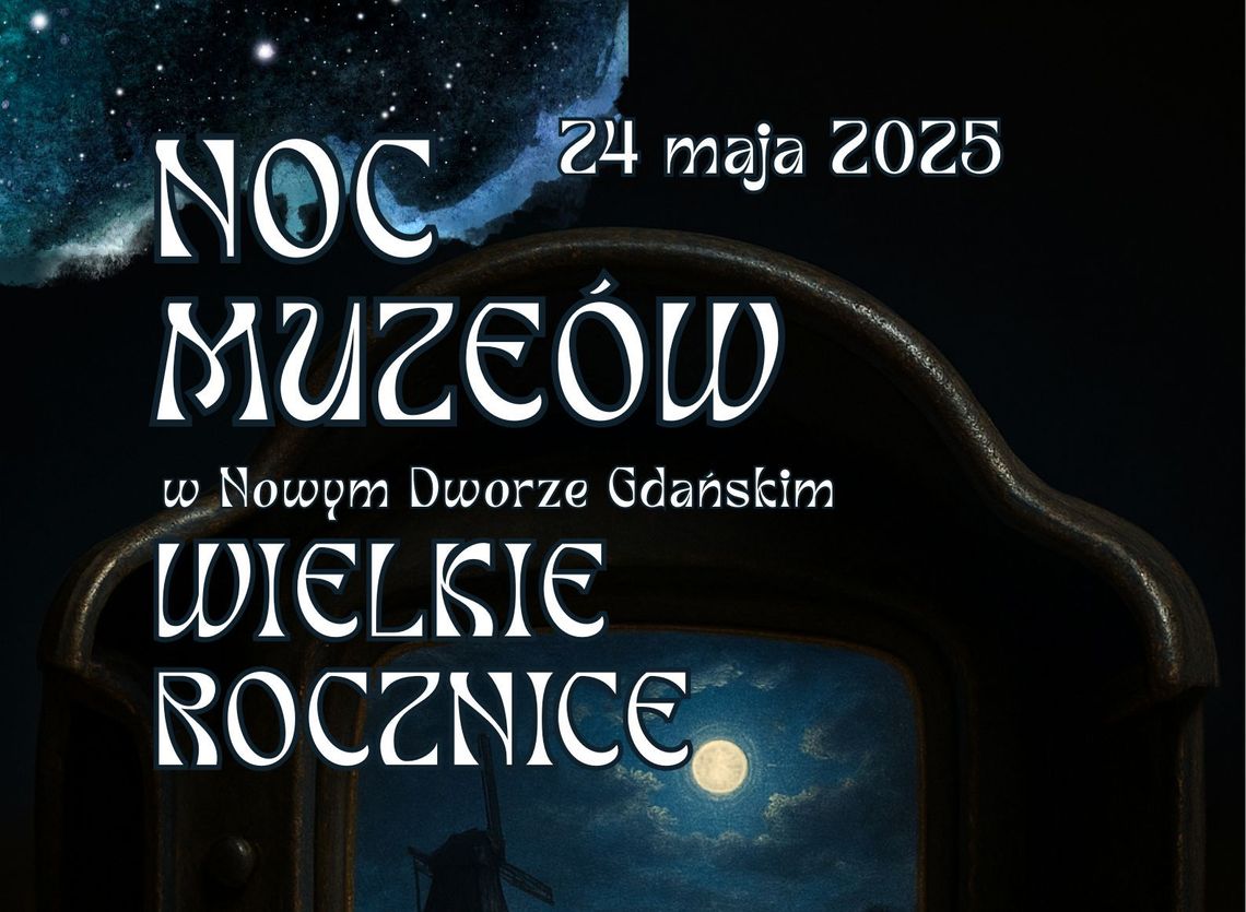 "Wielkie Rocznice"- Noc Muzeów w Nowym Dworze Gdańskim 2025.