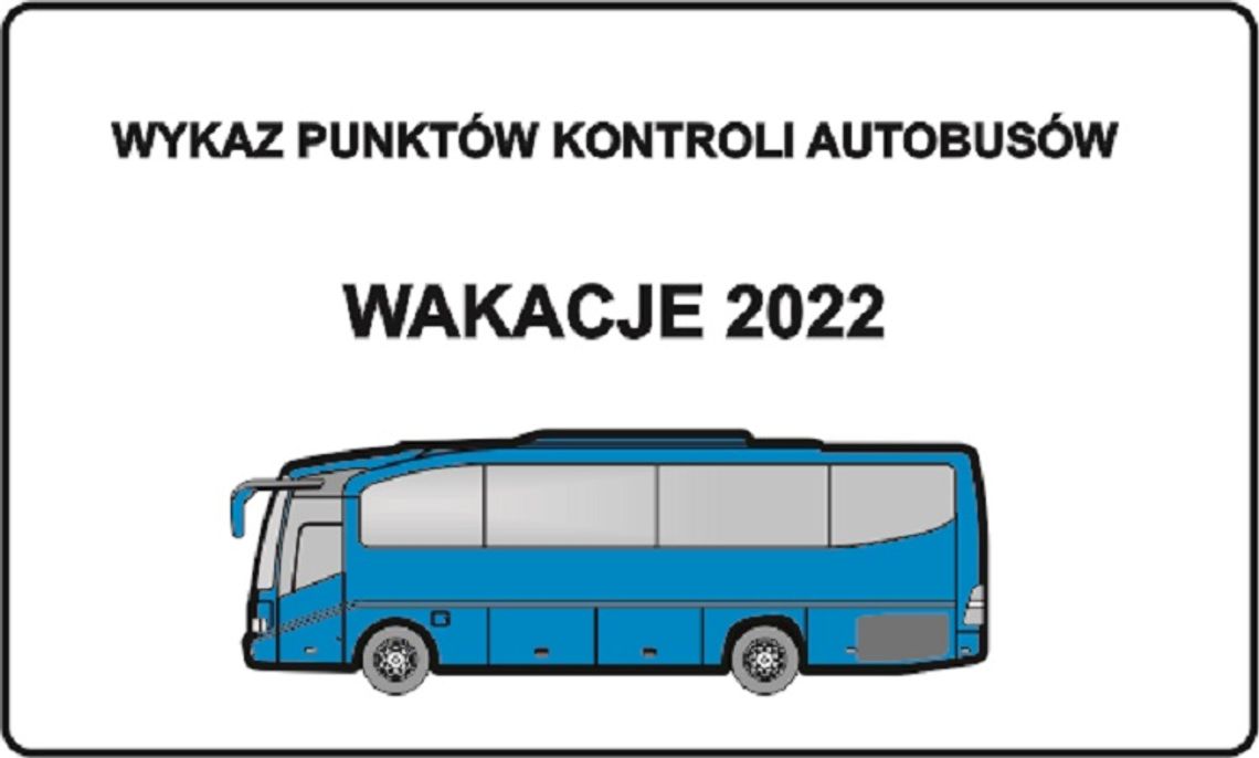 Wykaz punktów kontroli autobusów - wakacje 2022