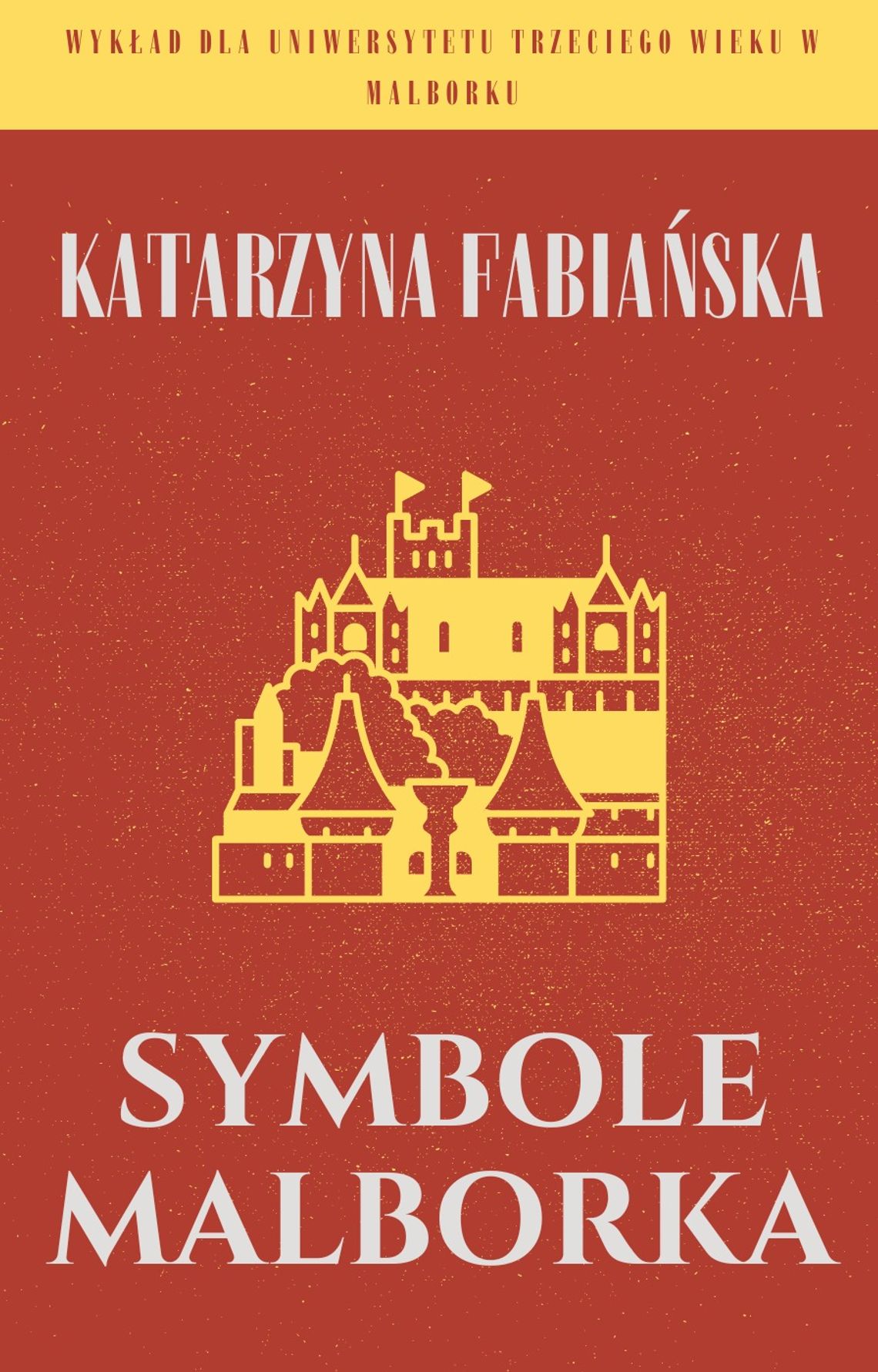 Wykład pt. ,,Symbole Malborka" w Szkole Łacińskiej