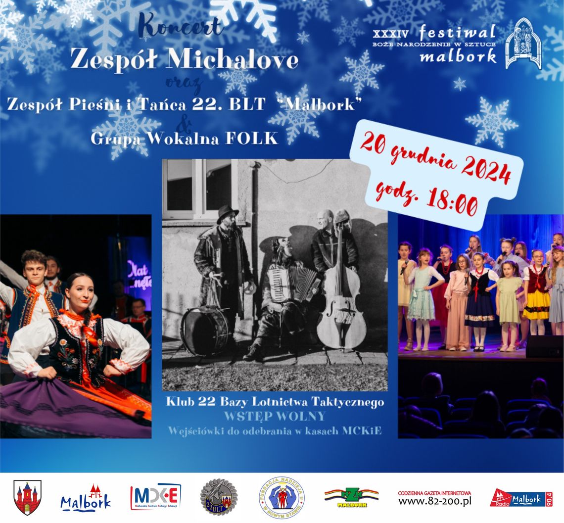 XXXIV Festiwal Boże Narodzenie w Sztuce. Koncert Michalove, Zespołu Pieśni i Tańca 22 BLT „Malbork”, oraz Grupy Wokalnej Folk.