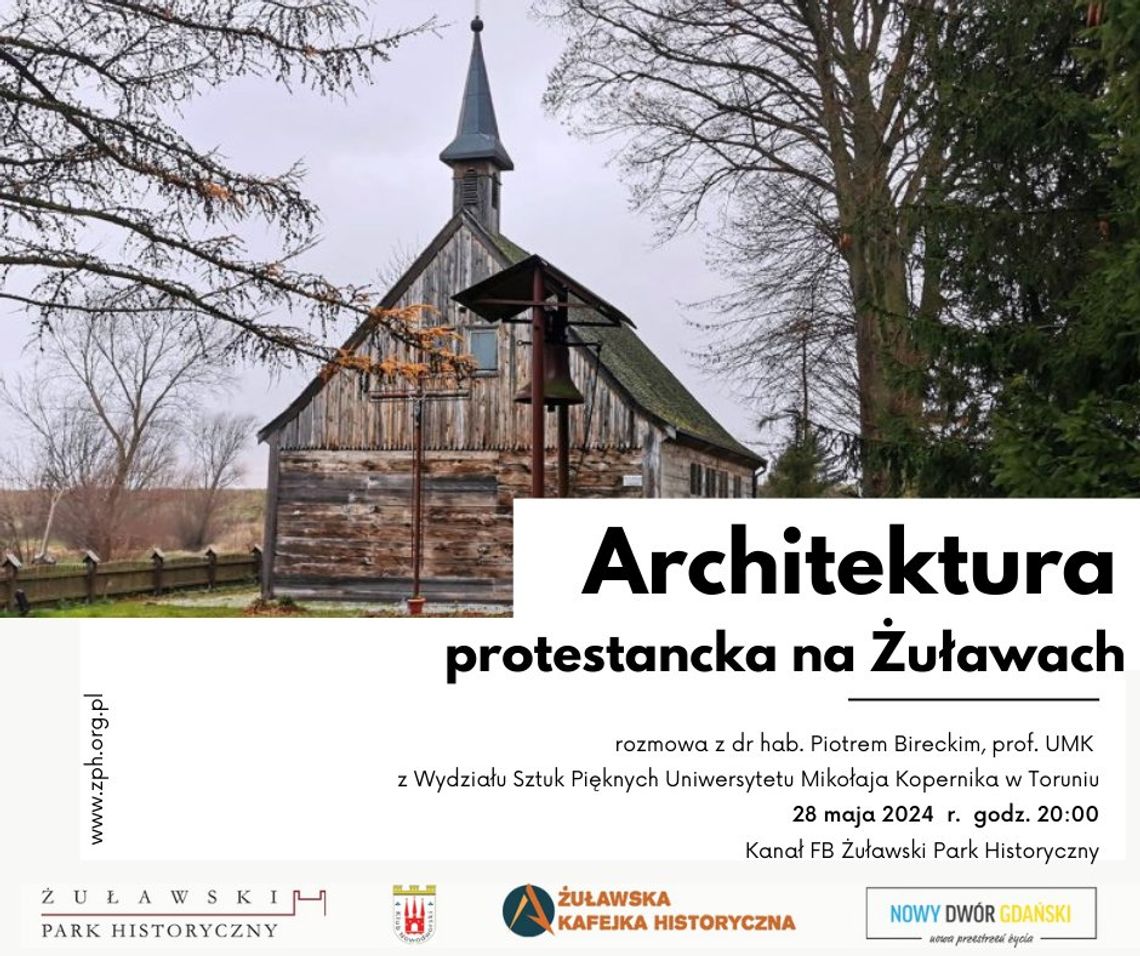 Żuławska Kafejka Historyczna, a w niej wykład "Architektura protestancka na Żuławach"