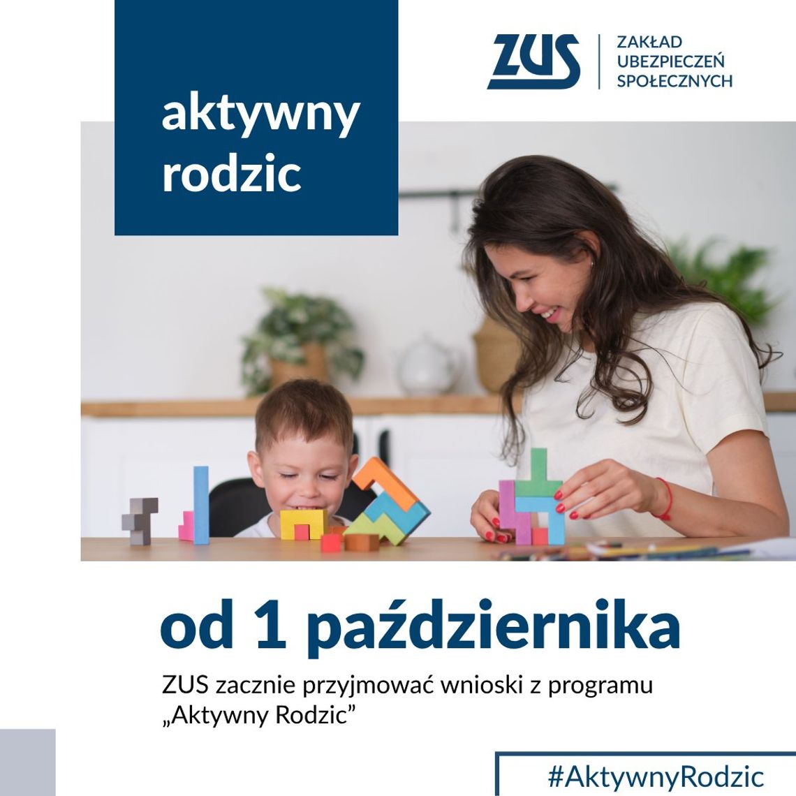 ZUS obsłuży nowe świadczenia "Aktywny rodzic". Wnioski od października.