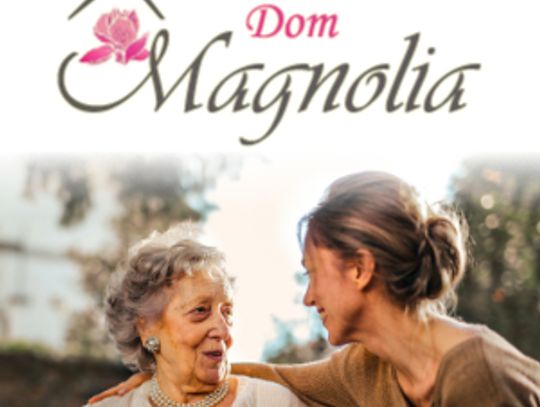 Dom Opieki Magnolia | Dom spokojnej starości 