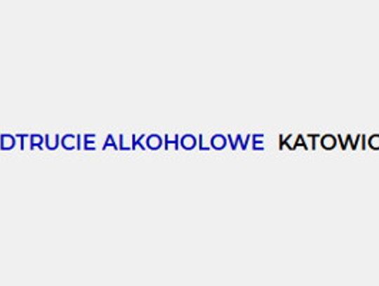 Odtrucie alkoholowe Gliwice-Zabrze-Bytom-Tychy